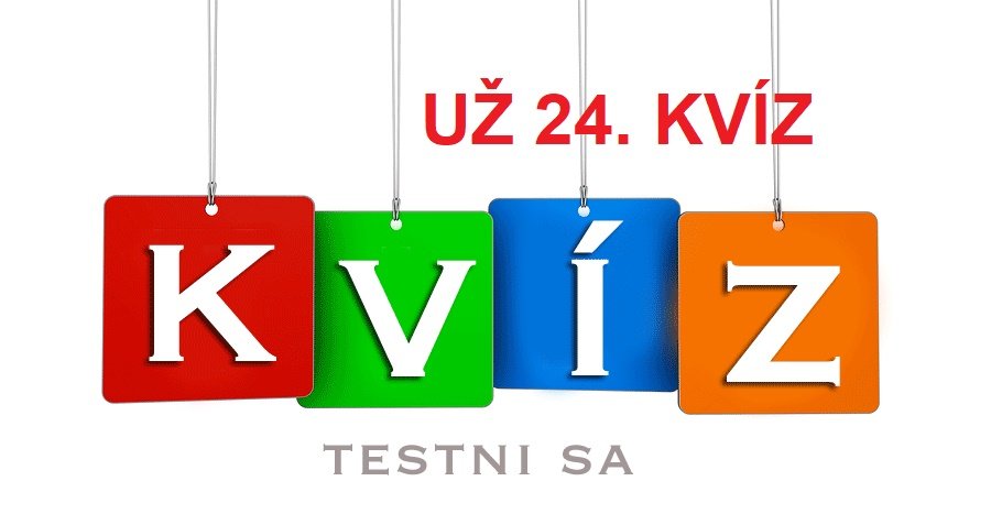 UROBTE SI KVÍZIK
