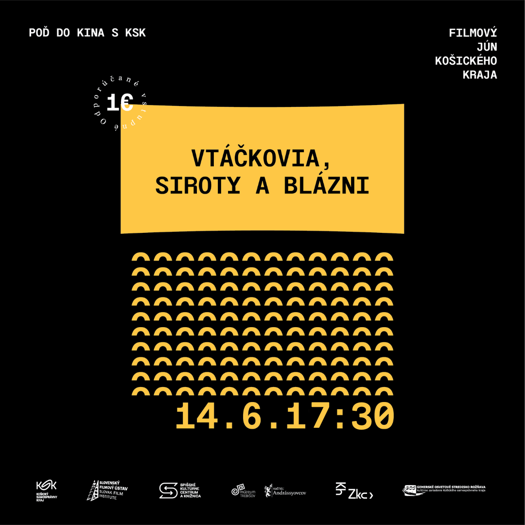 Poď do kina s KSK - Vtáčkovia, siroty a blázni