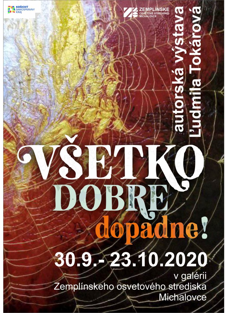 Ľudmila Tokárová,Všetko dobre dopadne-autorská výstav